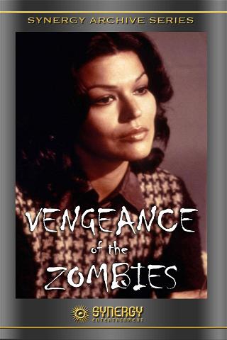 Vengeance Of The Zombies poster