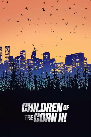 Children of the Corn III: Urban Harvest poster
