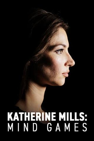 Katherine Mills: Mind Games poster