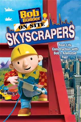 Bob på byggepladsen - Skyskrabere poster