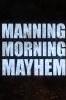 Manning Morning Mayhem poster