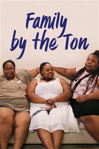 Family By the Ton poster