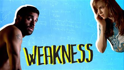 Weakness poster