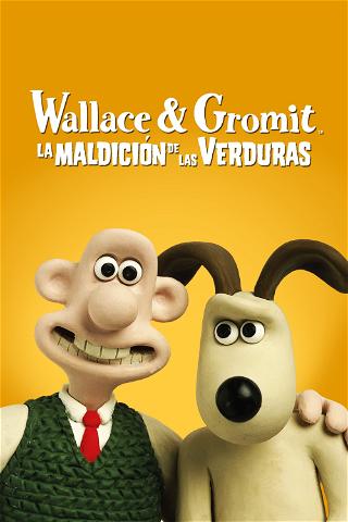 Wallace y Gromit: La maldición de las verduras poster