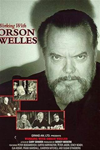 Working with Orson Welles poster