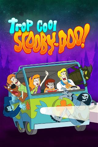 Trop cool, Scooby-Doo ! poster
