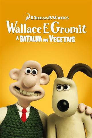 Wallace e Gromit - A Batalha dos Vegetais poster