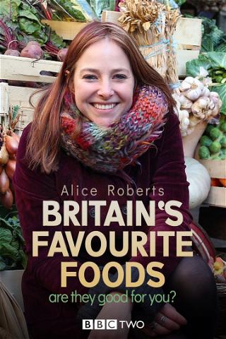 Britain's Favourite Foods - Are They Good for You? poster