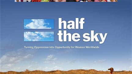 Half the Sky: Turning Oppression Into Opportunity for Women Worldwide poster
