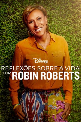 Reflexões Sobre a Vida com Robin Roberts poster