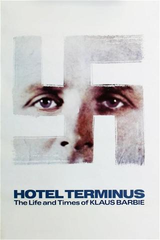 Hotel Terminus - Leben und Zeit von Klaus Barbie poster