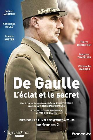 De Gaulle, l’éclat et le secret poster