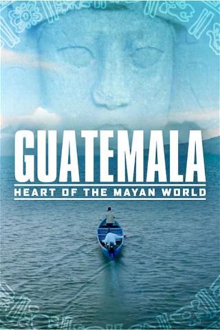 Guatemala: Mayakulturens sentrum poster