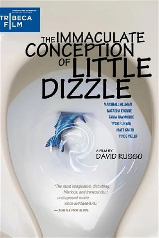 The Immaculate Conception of Little Dizzle poster