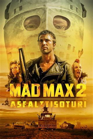 Mad Max 2 - asfalttisoturi poster