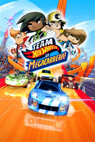 Team Hot Wheels: ¡La megacarrera! poster