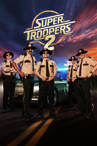 Super Troopers 2 poster