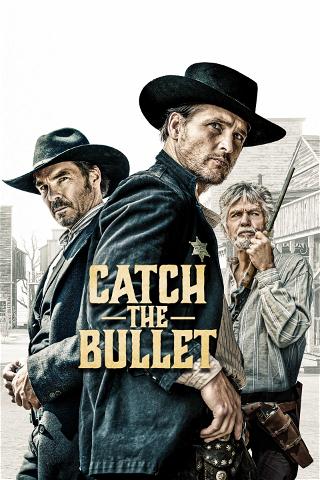 Ota luoti kiinni (Catch the Bullet) poster