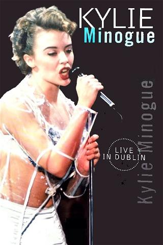 Kylie Minogue: Live in Dublin poster