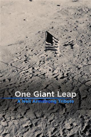One Giant Leap: A Neil Armstrong Tribute poster