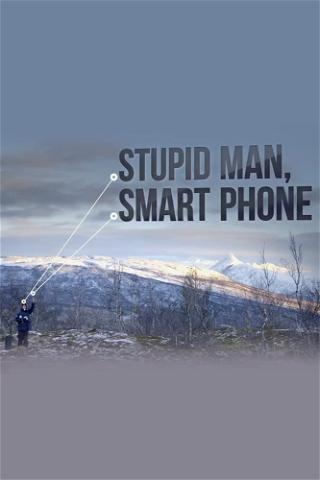 Stupid Man, Smart Phone - UK poster