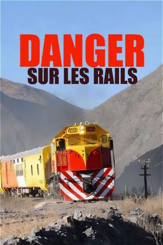 Die gefährlichsten Bahnstrecken der Welt poster