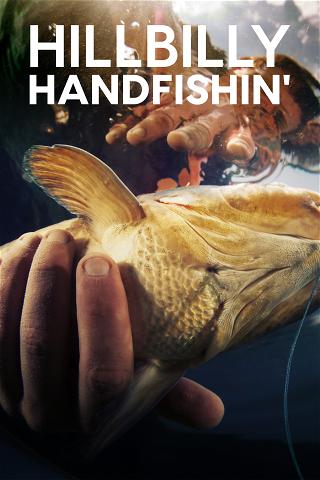Hillbilly Handfishin' poster