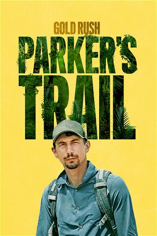 Gold Rush: Parker's Trail poster