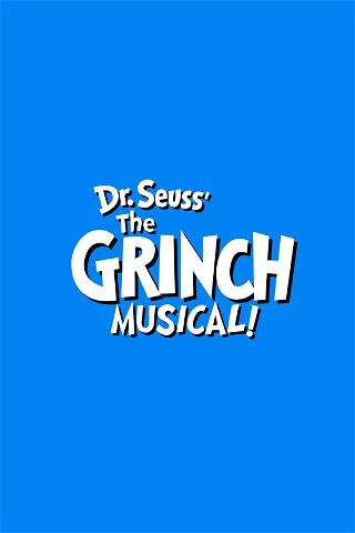 Dr. Seuss' The Grinch Musical poster