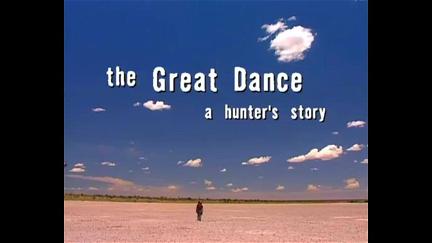 The Great Dance: A Hunter's Story poster