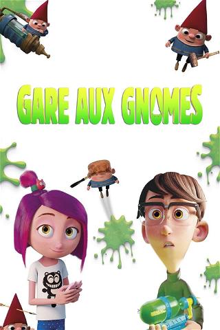 Gare aux Gnomes poster