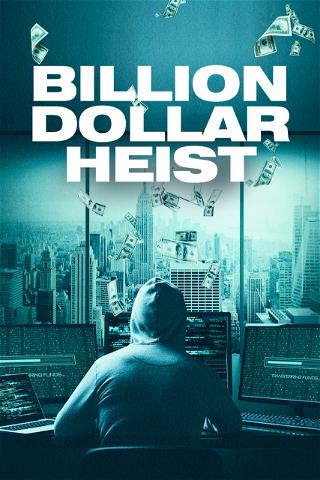 Billion Dollar Heist poster