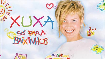 Xuxa Só para Baixinhos poster