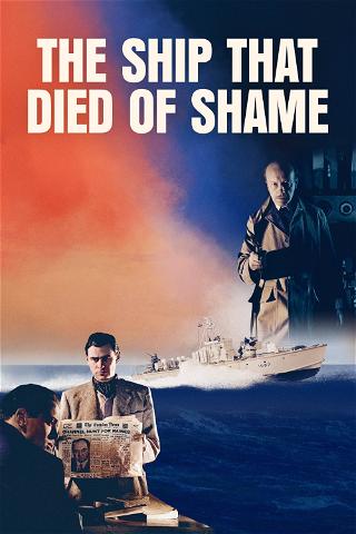 The Ship That Died of Shame poster