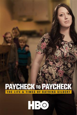 Paycheck to Paycheck: The Life and Times of Katrina Gilbert poster