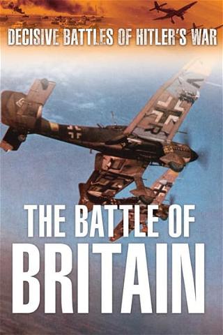 Decisive Battles of Hitler's War: The Battle of Britain poster