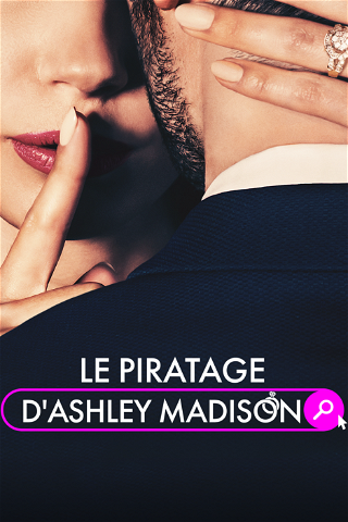 Le piratage d'Ashley Madison poster