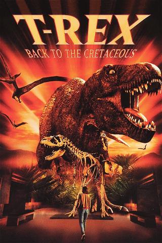 T-Rex, retorno al Crétacico poster