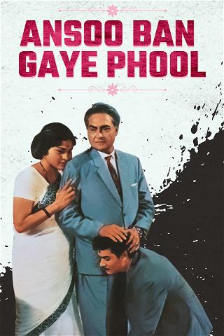 Ansoo Ban Gaye Phool poster