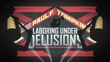 Paul F. Tompkins: Laboring Under Delusions poster