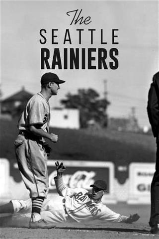 The Seattle Rainiers poster