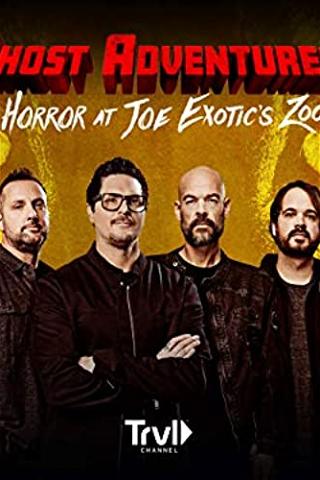 Ghost Adventures: Horror at Joe Exotic Zoo poster