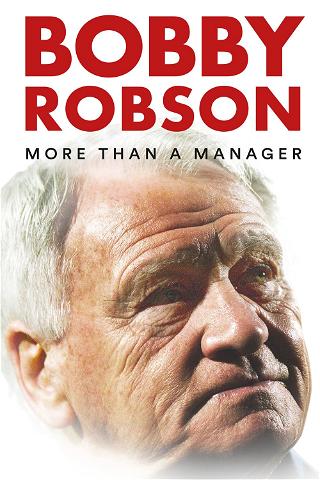 Bobby Robson: Enemmän kuin manageri poster