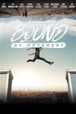 LIÉS PAR LE MOUVEMENT (Bound By Movement) poster