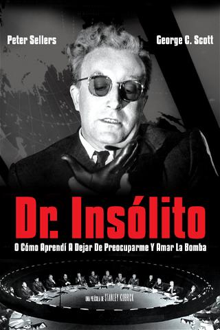 Dr. Insólito o cómo aprendí a dejar de preocuparme y amar la bomba poster