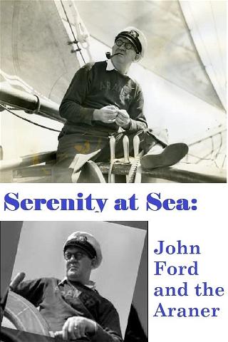 Serenity at Sea: John Ford and the Araner poster