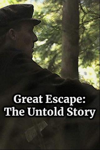 Great Escape: The Untold Story poster