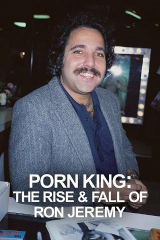 Porn King - Aufstieg und Fall des Ron Jeremy poster