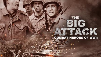 The Big Attack: Combat Heroes of WWII poster