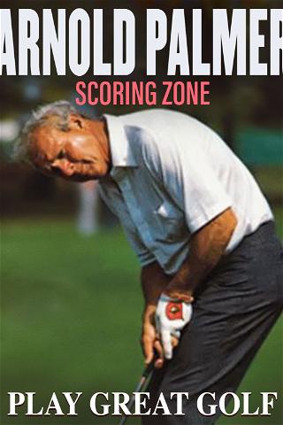 Arnold Palmer: The Scoring Zone poster
